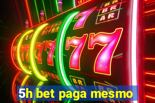 5h bet paga mesmo